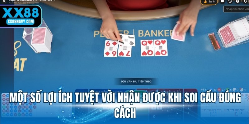 Một số lợi ích tuyệt vời nhận được khi soi cầu đúng cách