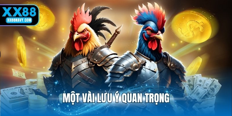 Một vài lưu ý quan trọng
