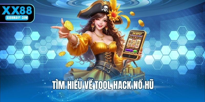 Tìm hiểu về tool hack nổ hũ