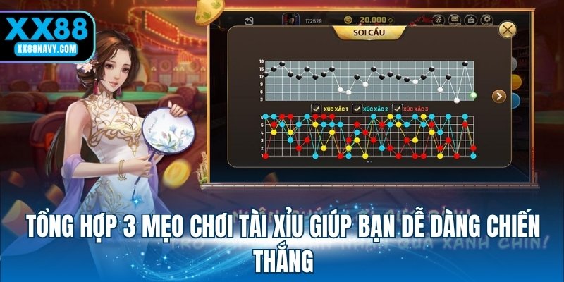Tổng hợp 3 mẹo chơi Tài Xỉu giúp bạn dễ dàng chiến thắng